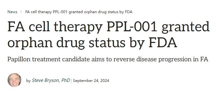 FA 細胞療法 PPL-001 被 FDA 授予孤兒藥地位 FA 細胞療法 PPL-001 被 FDA 授予孤兒藥地位
