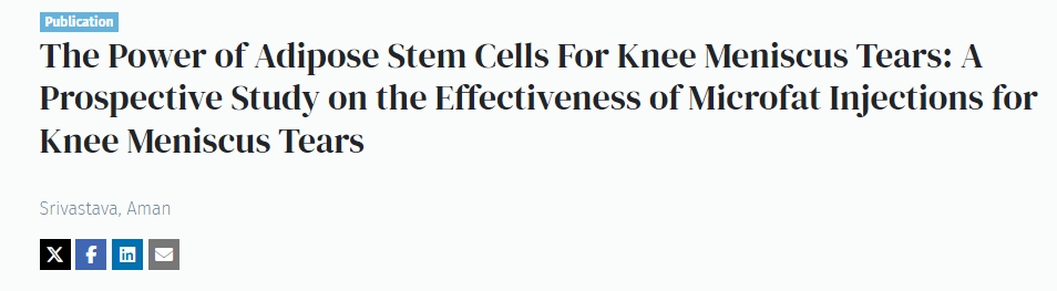脂肪干細胞對膝關(guān)節半月板撕裂的作用：微脂肪注射治療膝關(guān)節半月板撕裂效果的前瞻性研究