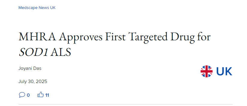 英國藥品和保健產(chǎn)品監管署 (MHRA) 批準首個(gè)針對SOD1 肌萎縮側索硬化癥 (ALS)的靶向藥物